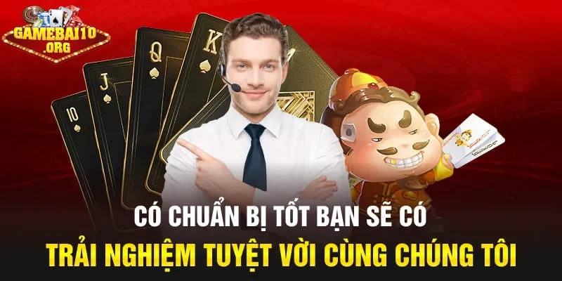 Có chuẩn bị tốt bạn sẽ có trải nghiệm tuyệt vời cùng chúng tôi