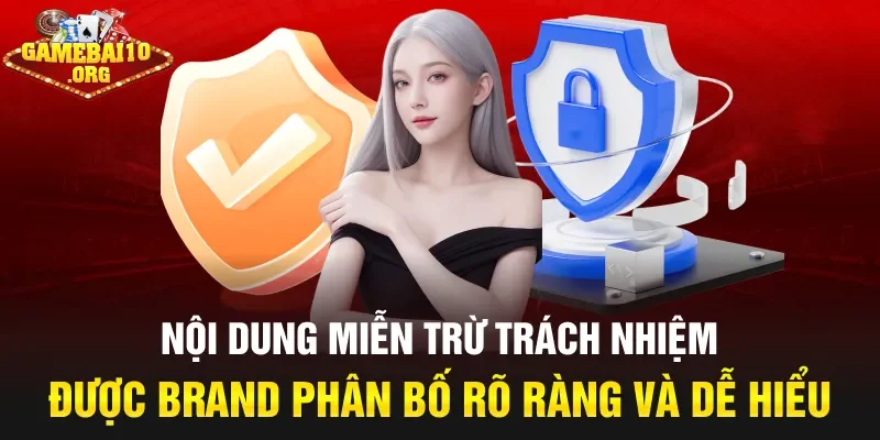 Nội dung miễn trừ trách nhiệm được brand phân bố rõ ràng và dễ hiểu