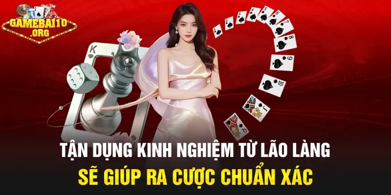 Tận dụng kinh nghiệm từ lão làng sẽ giúp ra cược chuẩn xác